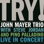 John Mayer Trio Try! Live In Concert