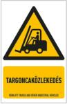 WORK-SIGN Targoncaközlekedés Tábla 16X25cm (VET024002PVC01600250)