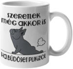 Szeretlek még akkor is ha büdöset pukizol - Bögre (964347)