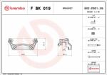 BREMBO féknyereg tartókészlet BREMBO F BK 019 (F BK 019)