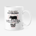  Minden ember egyenlőnek születik, de csak a legjobbak lesznek malac bögre (legjobbak_lesznek_malac_bogre)