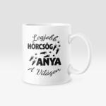  Legjobb hörcsög anya a világon bögre (legjobb_horcsog_anya_bogre)