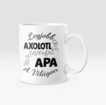  Legjobb axolotl apa a világon bögre (legjobb_axolotl_apa_bogre)