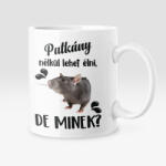  Színes - Patkány nélkül lehet élni, de minek? bögre (patkany_nelkul_szines_bogre)