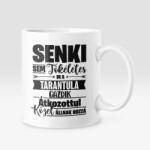  Senki sem tökéletes, de az tarantula gazdik átkozottul közel állnak hozzá bögre (senkisem_tarantula_bogre)