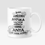  Én egy kaméleonos anyuka vagyok. . . bögre (en_egy_kameleonos_anyuka_vagyok_bogre)