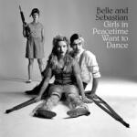 Belle and Sebastian - Girls In Peacetime Want To Dance (2 LP) (744861105619)