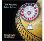  Tóth Krisztina - Fehér farkas - Hangoskönyv (9789635440276)