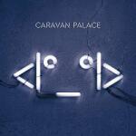 Caravan Palace ROBOT