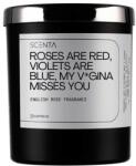 Scenta Home&Lifestyle Roses Are Red, Violets Blue, My V*gina Misses You Lumanari 220 ml