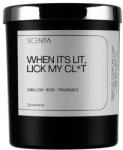 Scenta Home&Lifestyle When It' s Lit, Lick My Cl*t Lumanari 160 ml