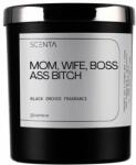 Scenta Home&Lifestyle Mom, Wife, Boss Ass Bitch Lumanari 220 ml
