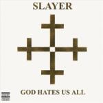 Slayer - God Hates Us All (Remastered) (LP) (0602537467723)