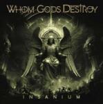 Whom Gods Destroy - Insanium (2 CD) (0196588461125)