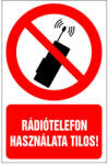 Rádiótelefon használata tilos! , 16x25cm / Öntapadós vinil
