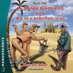  A Sárga Garnizon - Az úr a pokolban is úr [eHangoskönyv]