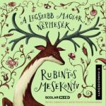  Rubintos mesekönyv - A legszebb magyar népmesék [eHangoskönyv]