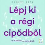 Lépj ki a régi cipődből [eHangoskönyv]
