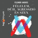  Félelem, düh, agresszió és szex [eHangoskönyv]