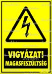  VIGYÁZAT MAGASFESZÜLTSÉG! álló tábla matrica