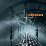 Mind. In. A. Box DREAMWEB