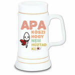  Apa köszi, hogy nem húztad ki - Kerámia Söröskorsó (359060)