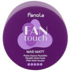 Fanola Fan Touch Mad Matt matt hajfixáló paszta 100 ml nőknek