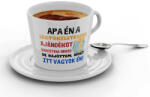  Apa én vagyok a tökéletes ajándék - Kávéscsésze (917086)