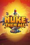 GameEraStudios Nuke Them All (PC)