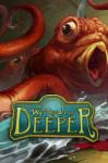 Deli Interactive We Need to Go Deeper (PC) Jocuri PC