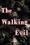 Indie Games Studio The Walking Evil (PC) Jocuri PC