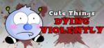 ApathyWorks Cute Things Dying Violently (PC) Jocuri PC
