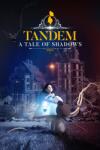 Hatinh Interactive Tandem A Tale of Shadows (PC) Jocuri PC