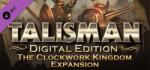 Nomad Games Talisman Digital Edition The Clockwork Kingdom Expansion (PC) Jocuri PC