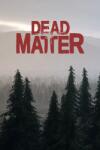QI Games Dead Matter (PC) Jocuri PC