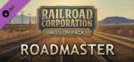 Iceberg Interactive Railroad Corporation Roadmaster Mission Pack DLC (PC) Jocuri PC