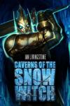 Tin Man Games Caverns of the Snow Witch (PC) Jocuri PC