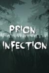 Old Thief Studio Prion Infection (PC) Jocuri PC