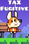 Morning Shift Studios Tax Fugitive (PC)