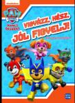 Móra Könyvkiadó Mancs Őrjárat. Vigyázz, kész, jól figyelj! foglalkoztató (MO4840) - jatekbolt
