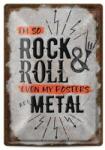  Placa metalica - I'm so rock&roll even my posters are metal