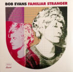 Universal Records Bob Evans - Familiar Stranger
