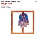 ACT Iiro Rantala HEL Trio - Tough Stuff