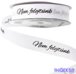  Nem felejtünk feliratos kegyeleti ripsz szalag 20mm x 20m - Fehér