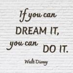 DUBLEZ Fa motivációs idézet - Walt Disney