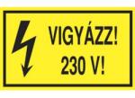  Figyelmeztető matrica 4x"VIGYÁZZ! 230V! " vinil öntapadós sárga 100mm x 60mm