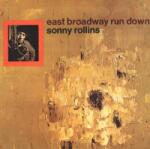Sonny Rollins - East Broadway Run Down (LP) (0602465124668)