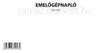  D. E. 938 "Emelőgépnapló" nyomtatvány (EGYEB_BELFOLDI_D. E. 938) (EGYEB_BELFOLDI_D.E.938)