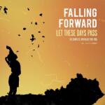 Falling Forward Let These Days Pass - facethemusic - 10 990 Ft