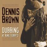 Brown, Dennis Dubbing At King Tubby